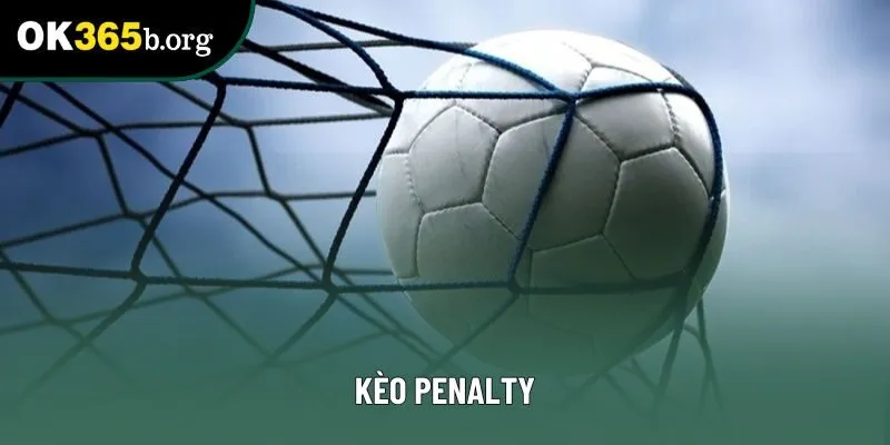 Kèo Penalty: Khám Phá Bí Quyết Soi Kèo Chuẩn Xác Cùng OK365